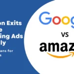 Amazon Exits Google Shopping Ads Globally